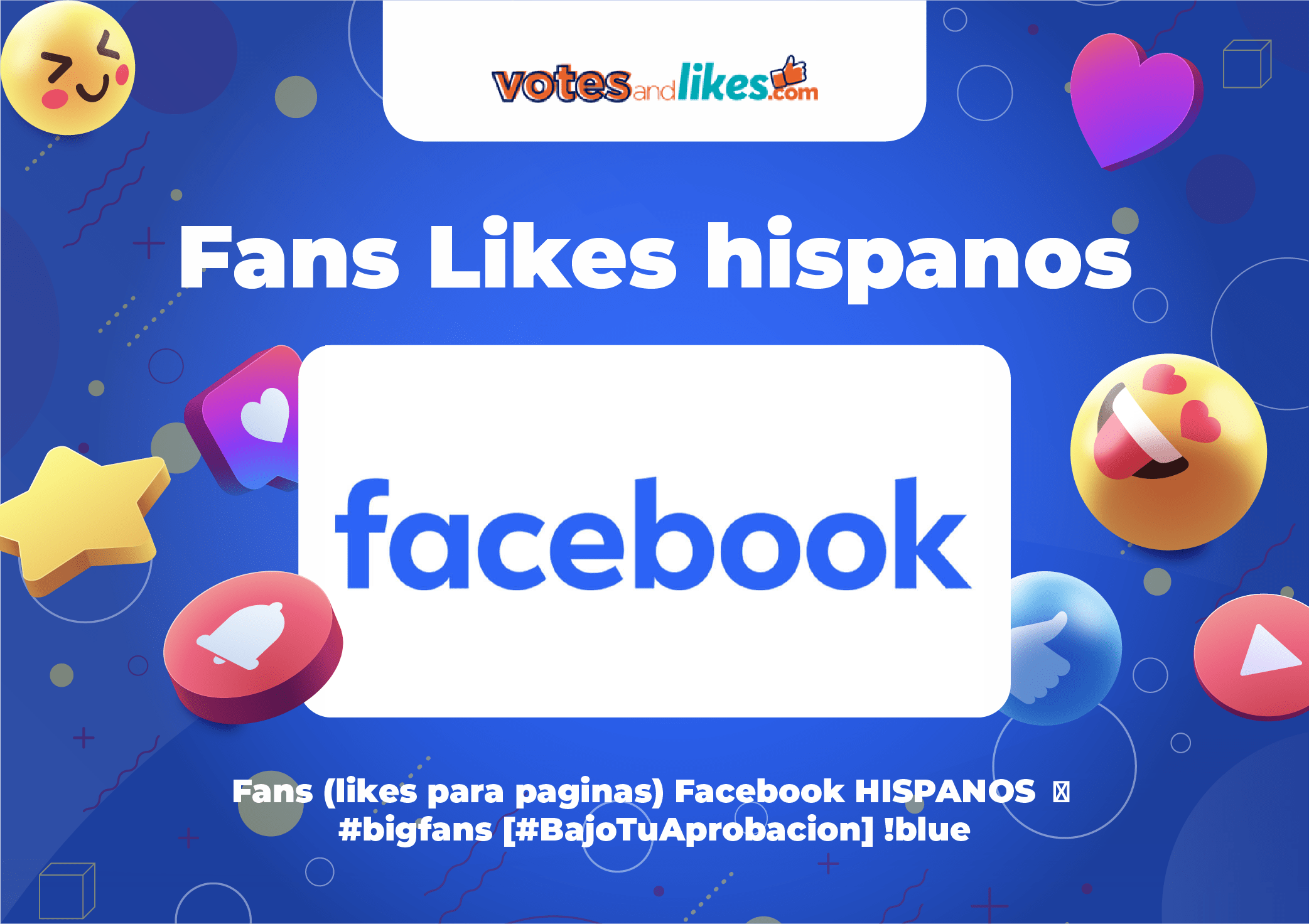 Fans (likes para paginas) Facebook HISPANOS 🧡 #bigfans [#BajoTuAprobacion] !blue