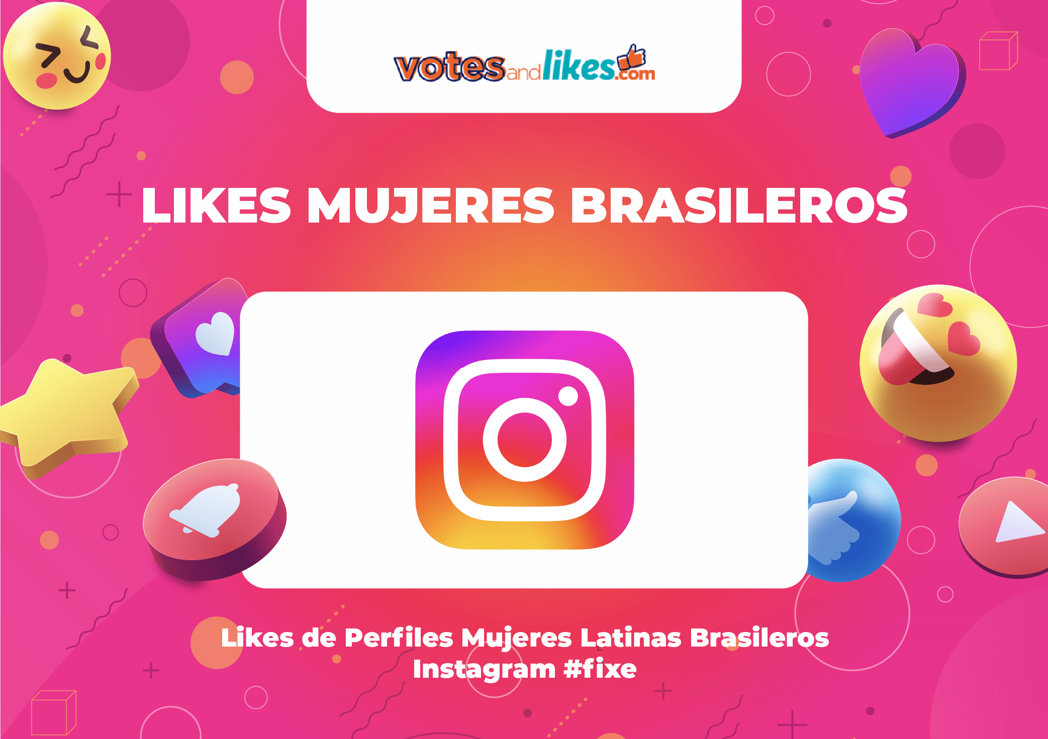 Likes de Perfiles Mujeres Latinas Brasileros Instagram #fixe