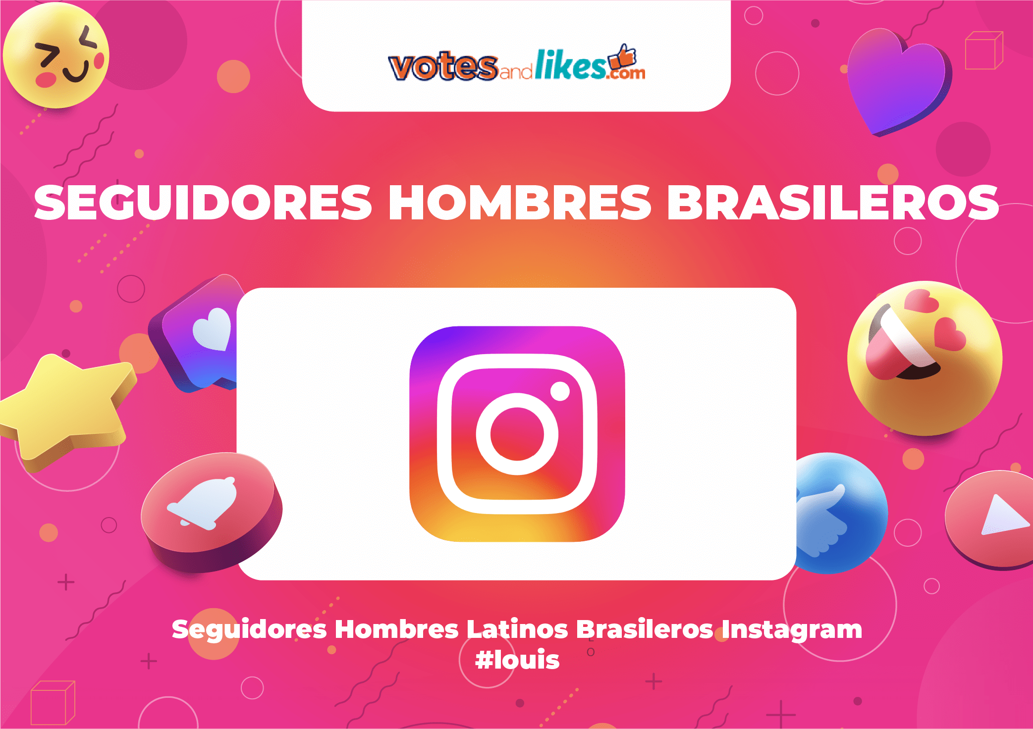 Seguidores Hombres Latinos Brasileros Instagram #louis