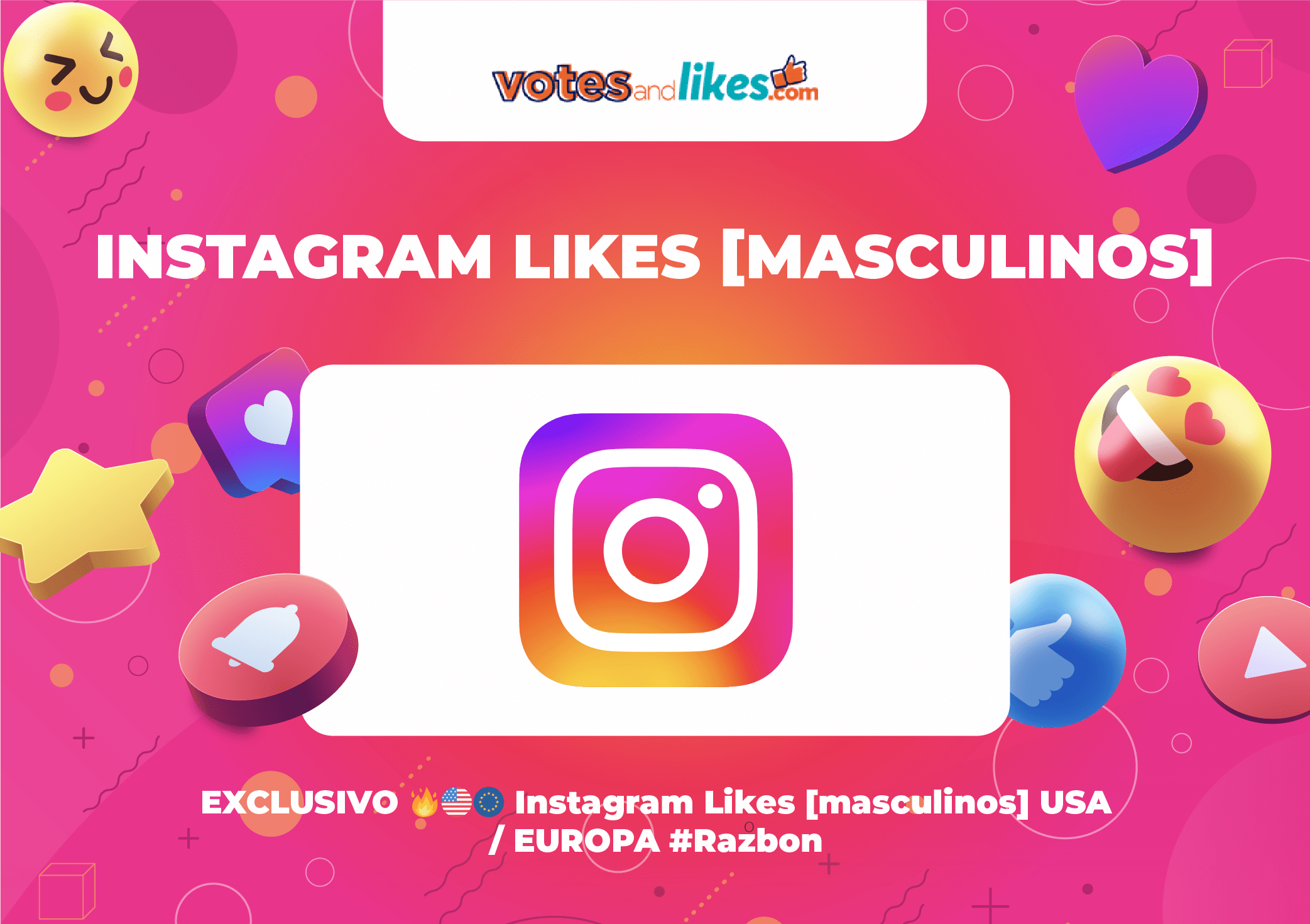 EXCLUSIVO 🔥🇺🇸🇪🇺 Instagram Likes [masculinos] USA / EUROPA #Razbon
