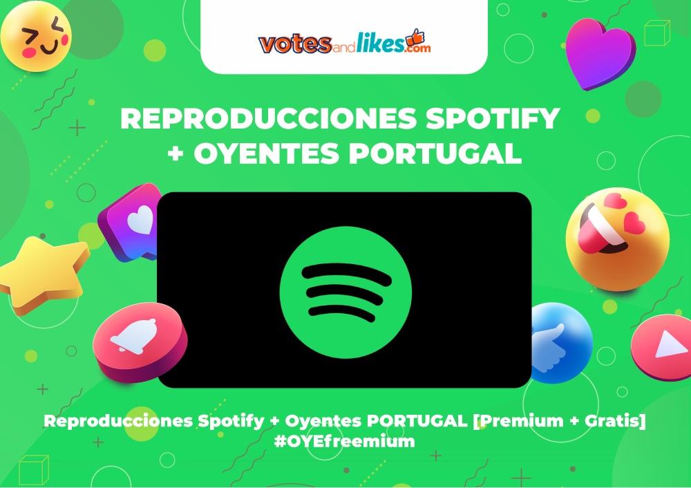 Reproducciones Spotify + Oyentes PORTUGAL [Premium + Gratis] #OYEfreemium