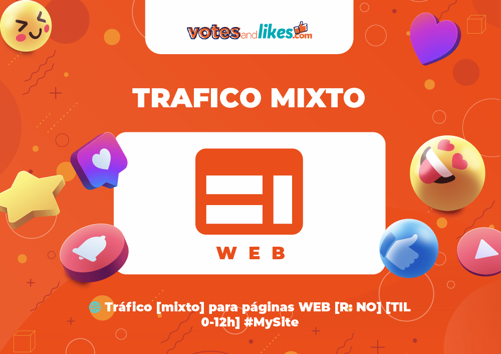 🌐 Tráfico [mixto] para páginas WEB [R: NO] [TIL 0-12h] #MySite